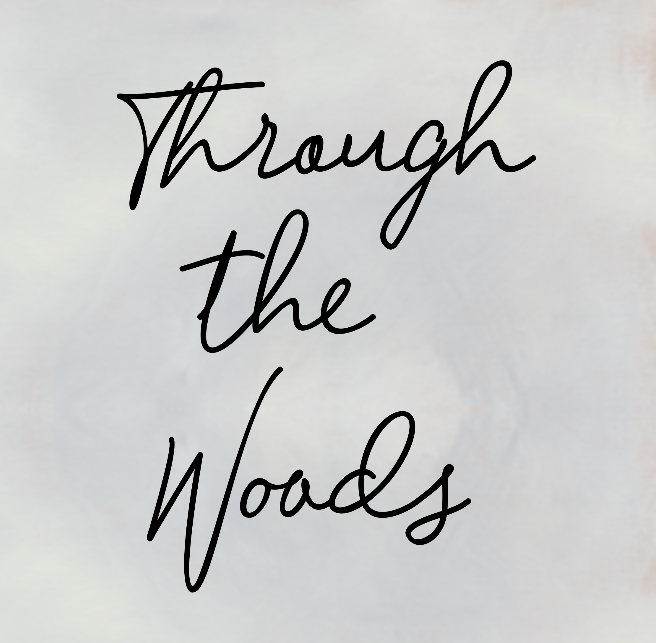 Through The Woods