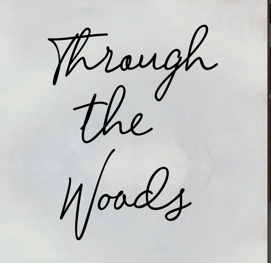 Through the Woods Digital Download